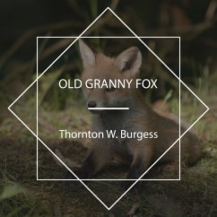 Old Granny Fox (MP3-Download) - Burgess, Thornton W.