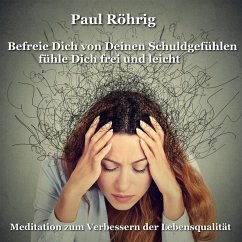 Cover Befreie Dich von Deinen Schuldgefühlen fühle Dich frei und leicht (MP3-Download)