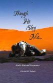 Though He Slay Me (eBook, ePUB) Though He Slay Me (eBook, ePUB)
