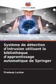 Système de détection d'intrusion utilisant la bibliothèque d'apprentissage automatique de Springer
