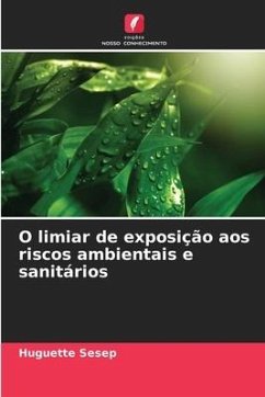 O limiar de exposição aos riscos ambientais e sanitários - Sesep, Huguette