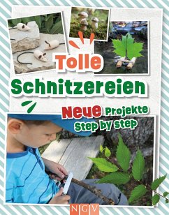 Tolle Schnitzereien - Neue Projekte Step by Step - Andres, Carsten