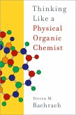 Thinking Like a Physical Organic Chemist (eBook, PDF)