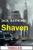 Shaven: Thriller (eBook, ePUB)