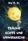 Träume Echte und Unwirkliche (eBook, ePUB)