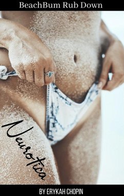 Beach Bum Rub Down (Neurotica, #2) (eBook, ePUB) - Chopin, Erykah