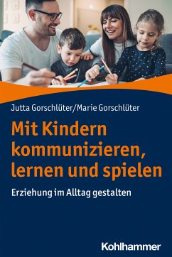 Mit Kindern kommunizieren, lernen und spielen (eBook, PDF) - Gorschlüter, Jutta; Gorschlüter, Marie