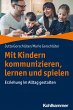 Mit Kindern kommunizieren, lernen und... - Bild 1