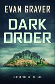 Dark Order (Ryan Weller Thriller Series, #13) (eBook, ePUB)