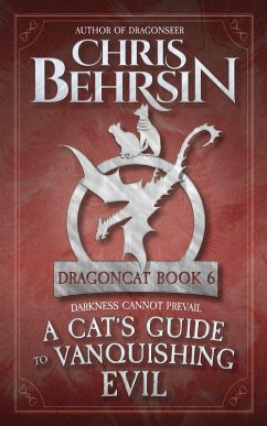 Cover A Cat's Guide to Vanquishing Evil (Dragoncat, #6) (eBook, ePUB)