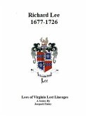 Richard Lee 1677 - 1726 (Lees of Virginia Lost Lineages a Series by Jacqueli Finley, #2) (eBook, ePUB)