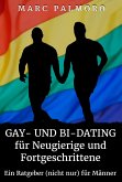 Gay- und Bi-Dating für Neugierige und Fortgeschrittene (eBook, ePUB)