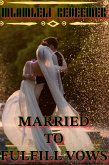 Married To Fulfill Vows (eBook, ePUB)