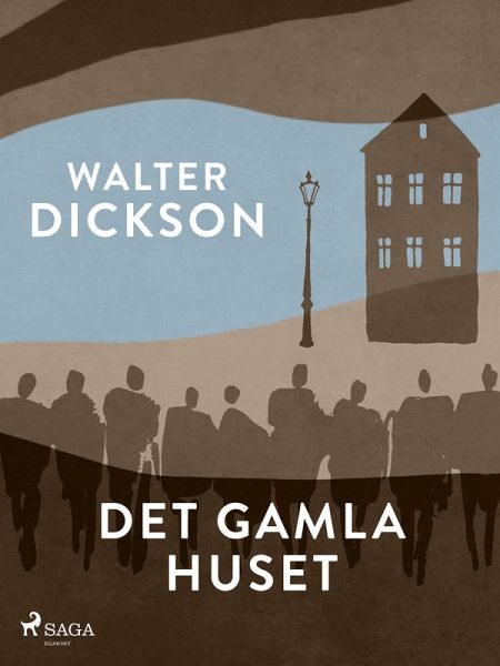 Det gamla huset (eBook, ePUB) Det gamla huset (eBook, ePUB)