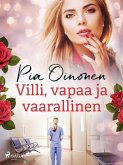 Villi, vapaa ja vaarallinen (eBook, ePUB)