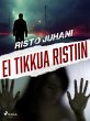 Ei tikkua ristiin (eBook, ePUB) - Bild 1