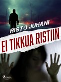 Ei tikkua ristiin (eBook, ePUB)