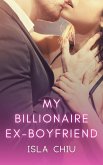 My Billionaire Ex-Boyfriend (eBook, ePUB)