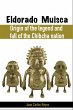 Eldorado Muisca, Origin of the Legend... - Bild 1