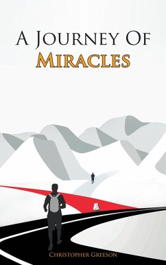A Journey Of Miracles (eBook, ePUB) - Greeson, Christopher