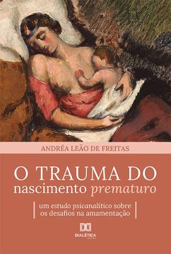 Cover O trauma do nascimento prematuro (eBook, ePUB)