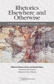 Rhetorics Elsewhere and Otherwise (eBook, ePUB) Rhetorics Elsewhere and Otherwise (eBook, ePUB)