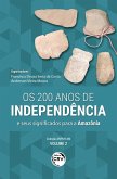 OS 200 ANOS DE INDEPENDÊNCIA E SEUS SIGNIFICADOS PARA A AMAZÔNIA (eBook, ePUB)