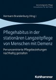 Pflegehabitus in der stationären Langzeitpflege von Menschen mit Demenz (eBook, PDF)