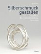 Silberschmuck gestalten - Bild 1