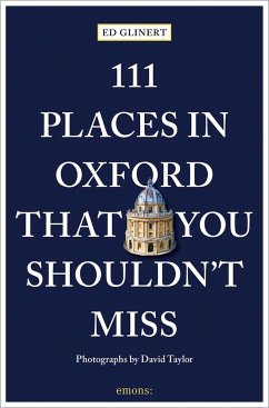 111 Places in Oxford That You Shouldn't Miss - Glinert, Ed