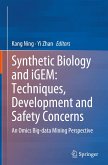 Synthetic Biology and iGEM: Techniques, Development and Safety Concerns