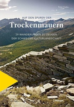 Auf den Spuren der Trockenmauern - Krebs, Peter