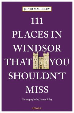 111 Places in Windsor That You Shouldn't Miss - Maudsley, Jonjo