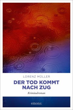 Der Tod kommt nach Zug - Müller, Lorenz