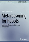 Metareasoning for Robots