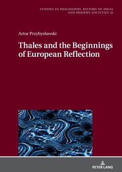 Thales and the Beginnings of European Reflection - Przybyslawski, Artur