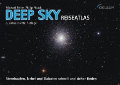 Deep Sky Reiseatlas - Feiler, Michael; Noack, Philip
