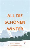 All die schönen Winter