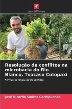Resolução de conflitos na microbacia do Rio Blanco, Toacaso Cotopaxi - Suárez Cachipuendo, José Ricardo