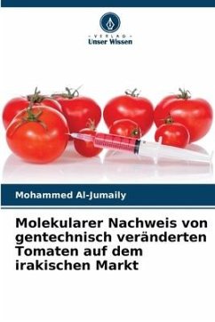 Molekularer Nachweis von gentechnisch veränderten Tomaten auf dem irakischen Markt - Al-Jumaily, Mohammed