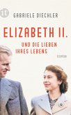 Elizabeth II. und die Lieben ihres Lebens (eBook, ePUB)