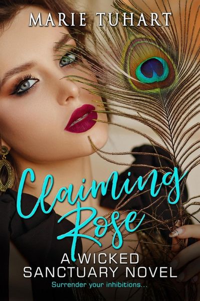 Claiming Rose (Wicked Sanctuary) (eBook, ePUB)