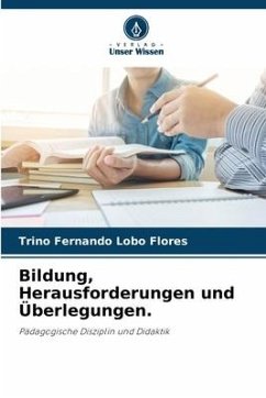 Bildung, Herausforderungen und Überlegungen. - Lobo Flores, Trino Fernando