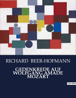 GEDENKREDE AUF WOLFGANG AMADE MOZART - Beer-Hofmann, Richard