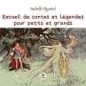 Recueil de contes et légendes pour... - Bild 1