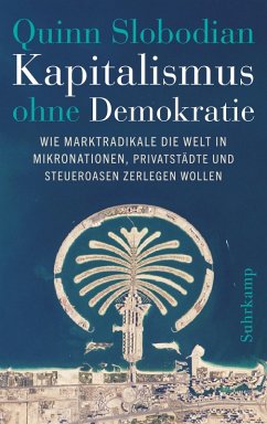 Kapitalismus ohne Demokratie (eBook, ePUB) - Slobodian, Quinn
