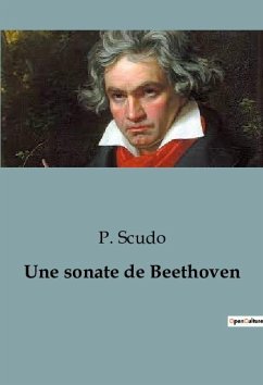 Une sonate de Beethoven - Scudo, P.