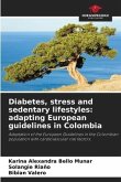 Diabetes, stress and sedentary lifestyles: adapting European guidelines in Colombia