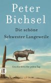 Die schöne Schwester Langeweile (eBook, ePUB)