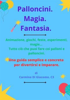 Palloncini. Magia. Fantasia (eBook, PDF) - Di Giacomo C3, Carmine